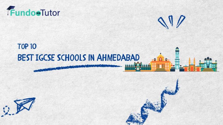 Best​‍​‌‍​‍‌​‍​‌‍​‍‌ IGCSE Schools in Ahmedabad